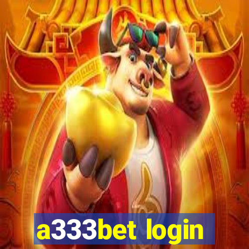 a333bet login